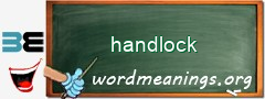 WordMeaning blackboard for handlock